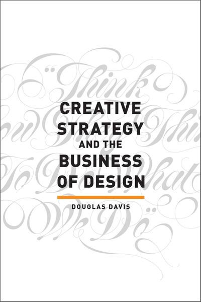 Creative Strategy and the Business of Design