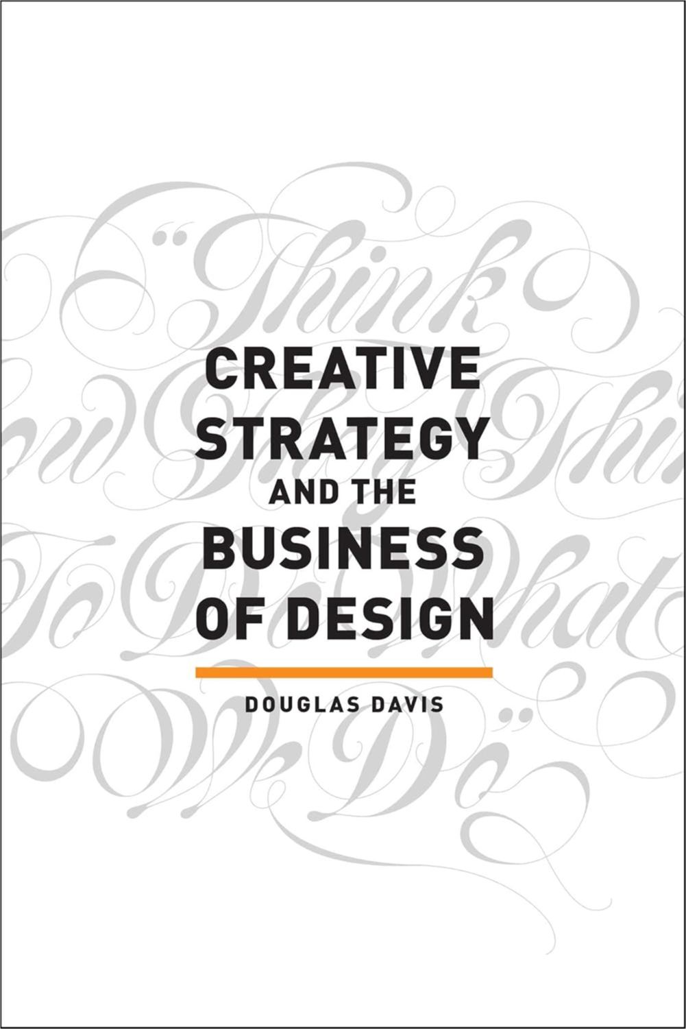 Creative Strategy and the Business of Design