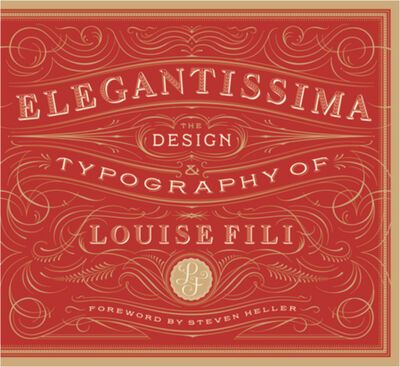 Elegantissima — The Design and Typography of Louise Fili