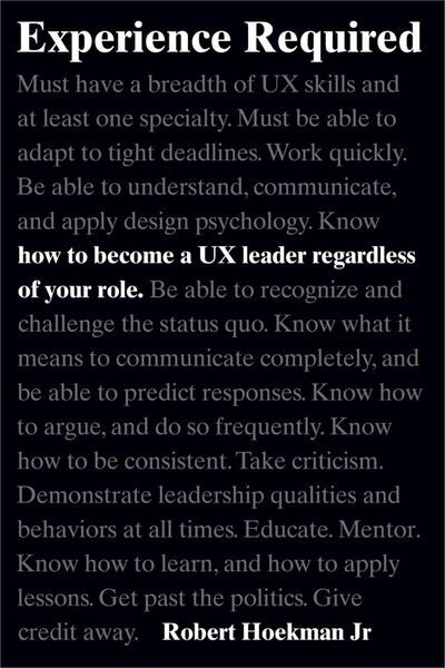 Experience Required — How to Become a UX Leader Regardless of Your Role