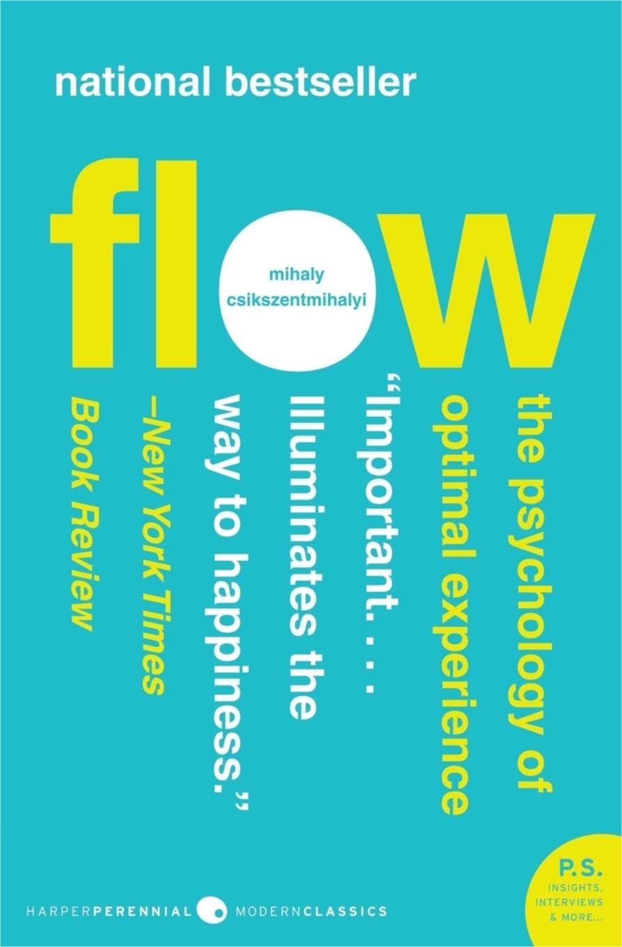 Flow — The Psychology of Optimal Experience