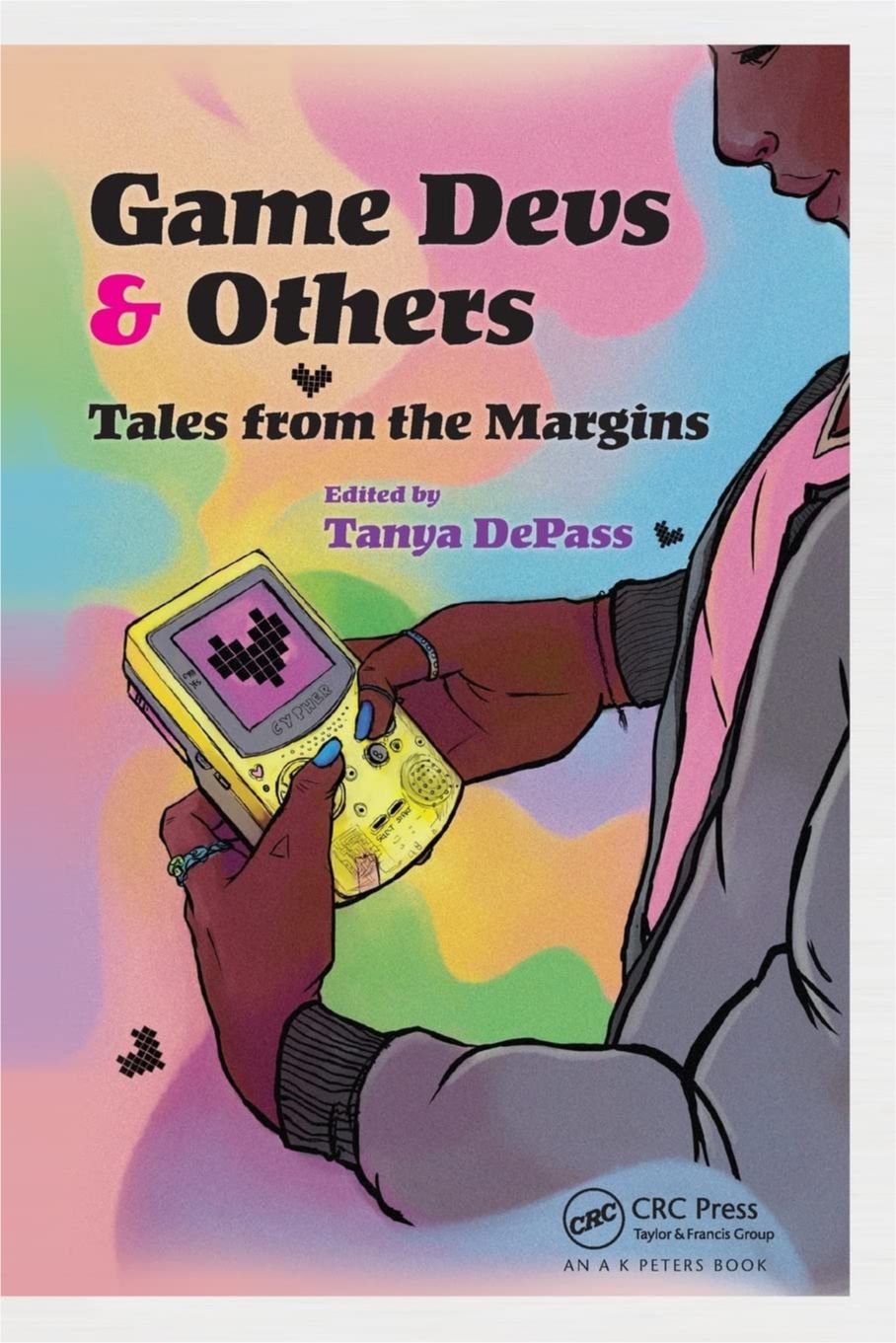 Game Devs & Others: Tales from the Margins