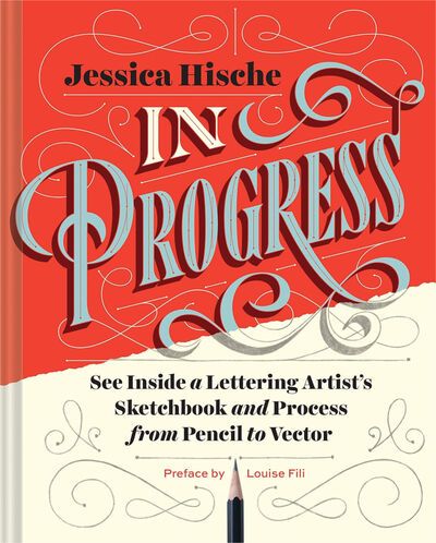 In Progress — See Inside a Lettering Artist's Sketchbook and Process from Pencil to Vector