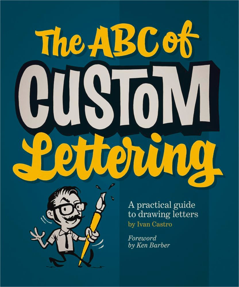 The ABC of Custom Lettering: A Practical Guide to Drawing Letters