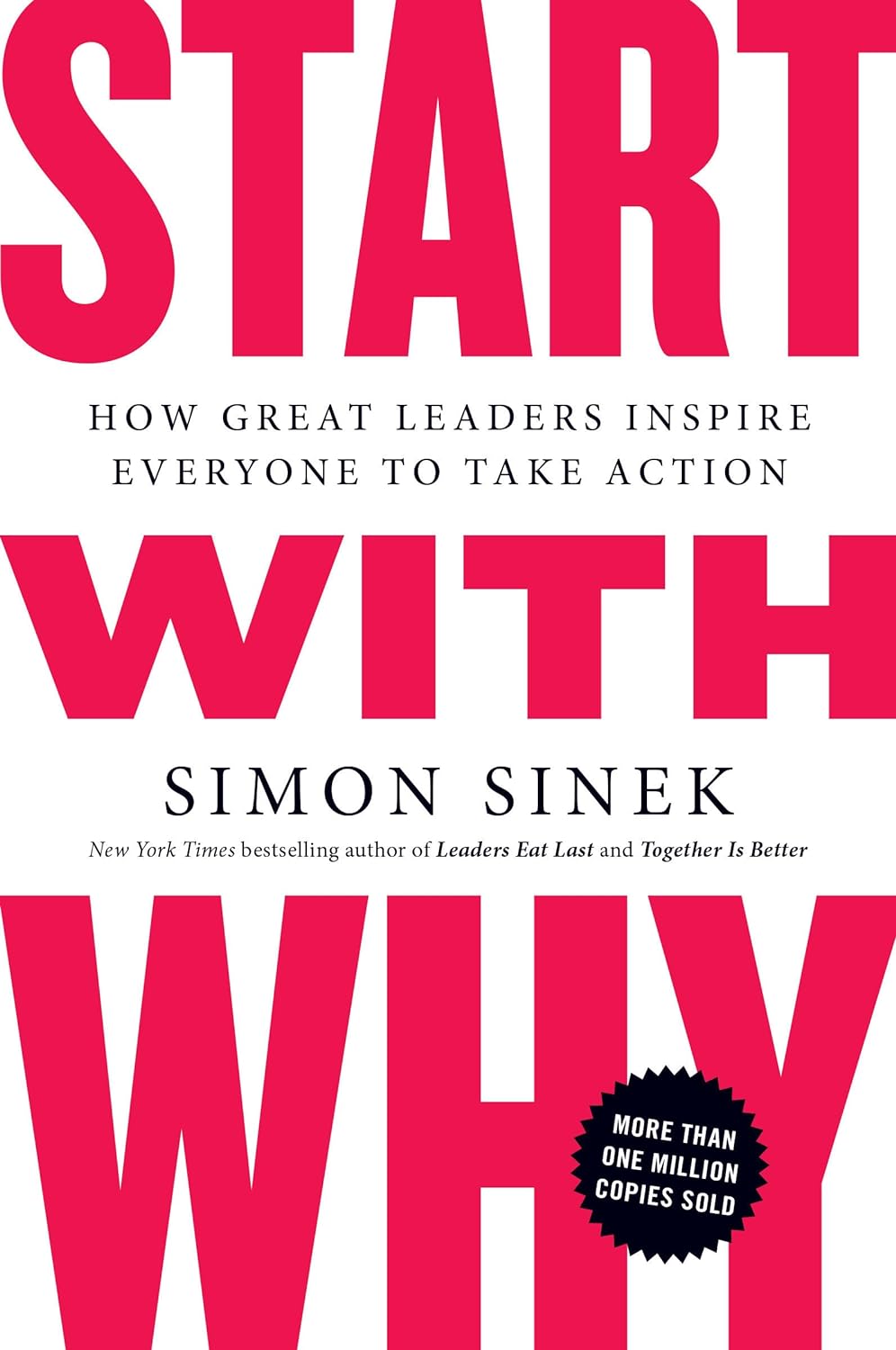 Start with Why — How Great Leaders Inspire Everyone to Take Action